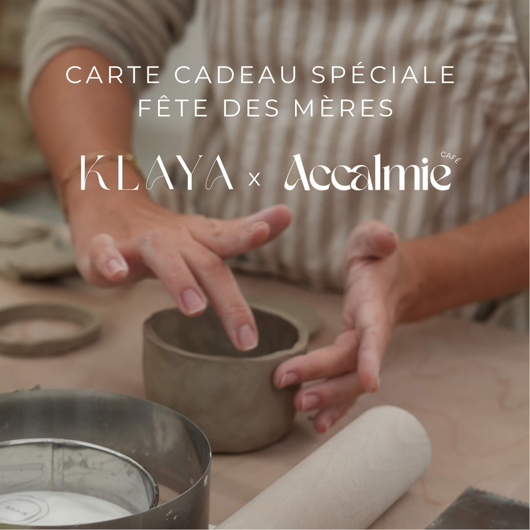 Carte cadeau Fête des Mères Klaya x Accalmie à Bordeaux atelier céramique et boisson offerte 